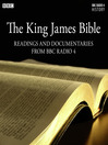 Readings from & The Story Behind the King James Bible (from BBC Radio 4) (MP3)
